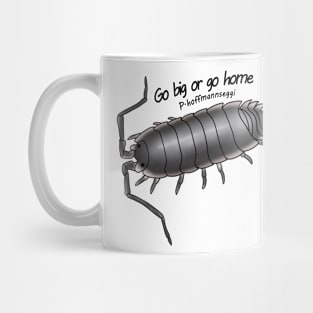 P.hoffmannseggi Go big or go home Mug